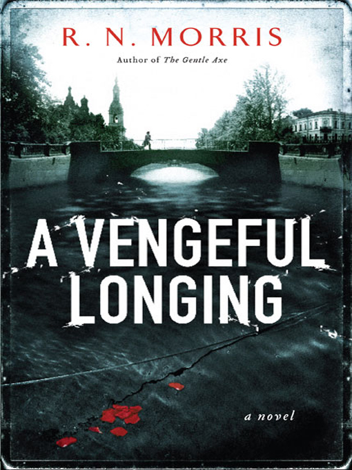 Title details for A Vengeful Longing by R. N. Morris - Available